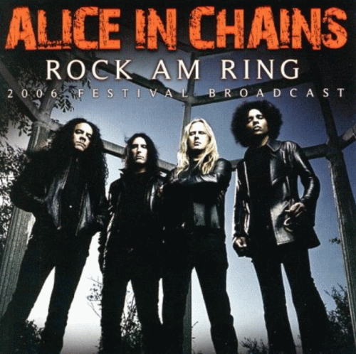 Alice In Chains : Rock Am Ring - 2006 Festival Broadcast